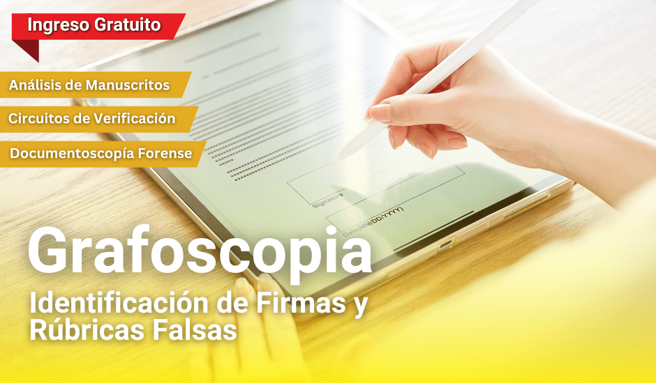 Curso: Grafoscopía: Identificación de Firmas y Rúbricas Falsas e Indicadores de Falsificación Documental