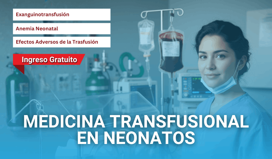 Curso: Medicina Transfusional en Neonatos
