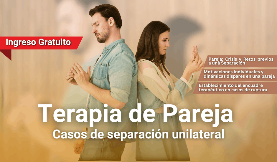 Curso: Terapia de Pareja – Casos de Separación Unilateral
